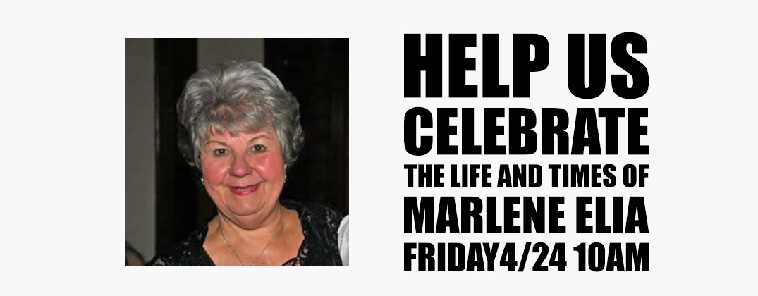 Celebrate Marlene Elia