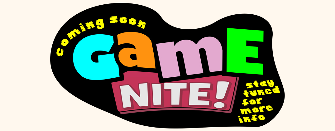Game Nite coming soon